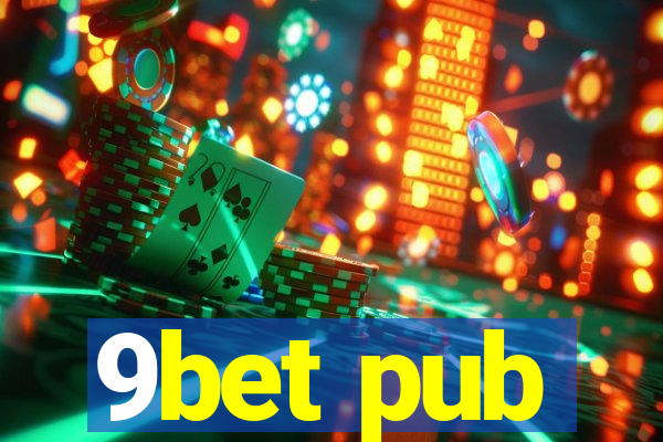9bet pub